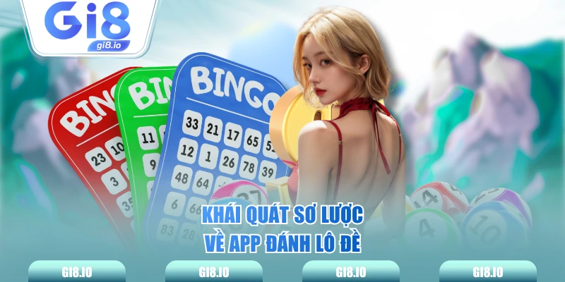 Khái quát sơ lược về app đánh lô đề