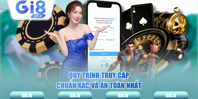 Quy trình truy cập chuẩn xác và an toàn nhất