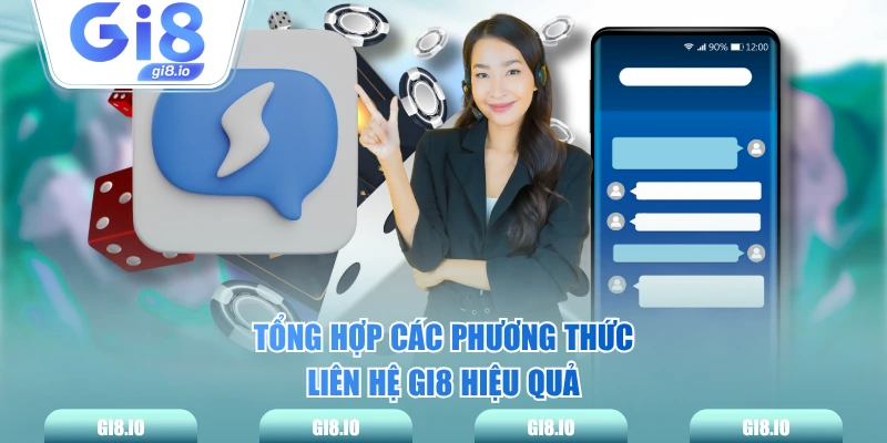 Tổng hợp các phương thức liên hệ GI8 hiệu quả